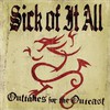 Sick of It All, Outtakes for the Outcast
