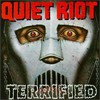 Quiet Riot, Terrified