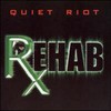 Quiet Riot, Rehab
