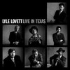 Lyle Lovett, Live in Texas