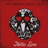 The Broken Family Band, Hello Love