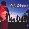 Various Artists, Cafe Solaire, Volume 4