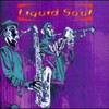 Liquid Soul, Liquid Soul