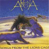 Arena, Songs From the Lion's Cage