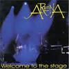 Arena, Welcome to the Stage