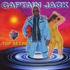 Captain Jack, Top Secret