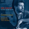 Tab Benoit, Brother to the Blues
