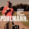 Pohlmann., Zwischen Heimweh und Fernsucht
