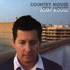 Josh Rouse, Country Mouse City House