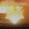 The Ananda Project, Fire Flower