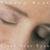 Stacey Kent, Close Your Eyes