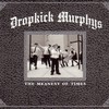 Dropkick Murphys, The Meanest of Times
