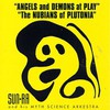 Sun Ra and his Myth Science Arkestra, Angels and Demons at Play / The Nubians of Plutonia
