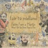 Fair to Midland, Fables From a Mayfly: What I Tell You Three Times is True