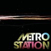 Metro Station, Metro Station