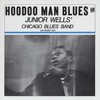 Junior Wells' Chicago Blues Band, Hoodoo Man Blues
