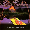 Blue Rodeo, Five Days In July