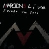 Maroon 5, Live: Friday the 13th