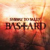 Subway to Sally, Bastard