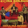 Extra Golden, Hera Ma Mono