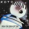 Koto, From the Dawn of Time