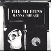 The Muffins, Manna/Mirage