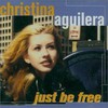 Christina Aguilera, Just Be Free