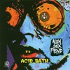 Alien Sex Fiend, Acid Bath