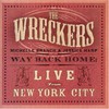 The Wreckers, Way Back Home: Live From New York City