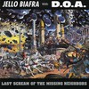 Jello Biafra With D.O.A., Last Scream of the Missing Neighbors