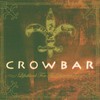 Crowbar, Lifesblood for the Downtrodden