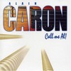 Alain Caron, Call Me Al!