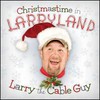 Larry the Cable Guy, Chrismastime in Larryland