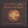 British Sea Power, Do You Like Rock Music?