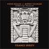 Steve Roach & Jeffrey Fayman, Trance Spirits
