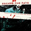 Escape the Fate, There's No Sympathy for the Dead