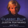 Justin Hayward, Classic Blue (with Mike Batt and the London Philharmonic Orchestra)