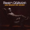 Raheem DeVaughn, Love Behind the Melody