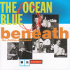 The Ocean Blue, Beneath the Rhythm and Sound