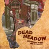 Dead Meadow, Shivering King and Others