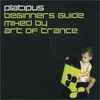 Various Artists, Platipus: A Beginners Guide (Mixed by Art of Trance)
