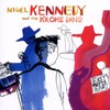 Nigel Kennedy & The Kroke Band, East Meets East