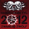 Hanzel und Gretyl, 2012: Zwanzig Zwolf