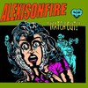 Alexisonfire, Watch Out!
