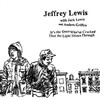 Jeffrey Lewis, It's the Ones Who've Cracked That the Light Shines Through