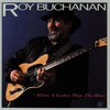 Roy Buchanan, When a Guitar Plays the Blues