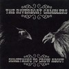 The Riverboat Gamblers, Something to Crow About