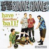 Me First and the Gimme Gimmes, Have Another Ball!