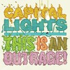 Capital Lights, This Is an Outrage!