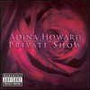 Adina Howard, Private Show